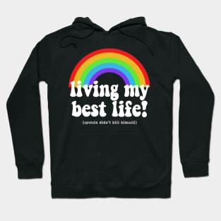 Living My Best Life (Epstein Didn't Kill Himself) Hoodie